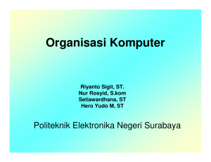 Organisasi Komputer - Setia - Politeknik Elektronika Negeri Surabaya