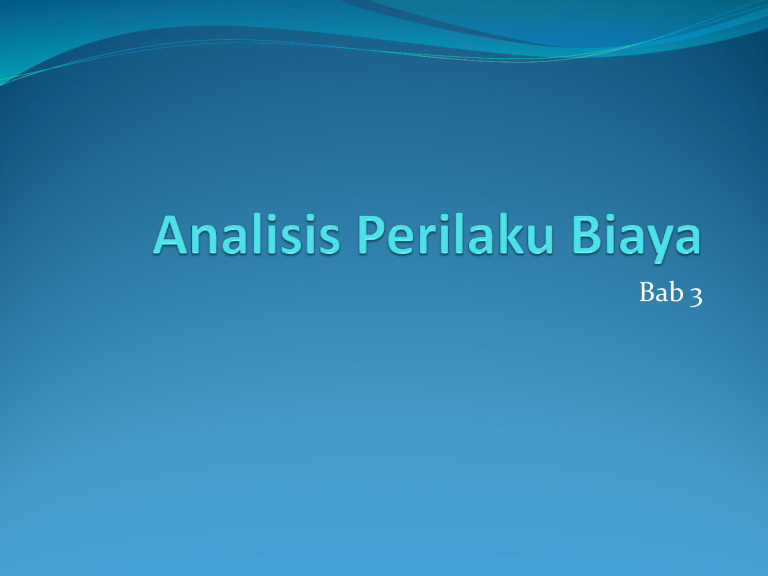 Analisis Perilaku Biaya