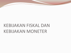 kebijakan fiskal dan kebijakan moneter