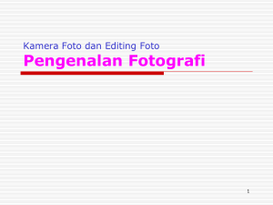 Kamera Foto dan Editing Foto Pengenalan Fotografi