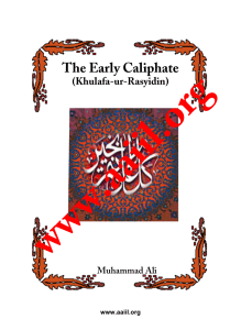 Khulafa-ur-Rasyidin (The Early Caliphate) — www.aaiil.org
