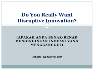 Do You Really Want Disruptive Innovation?