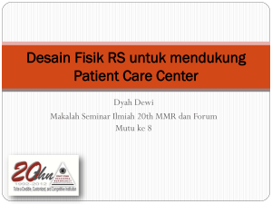 Desain Fisik RS untuk mendukung Patient Care Center