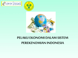 pelaku ekonomi dalam sistem perekenomian indonesia - E