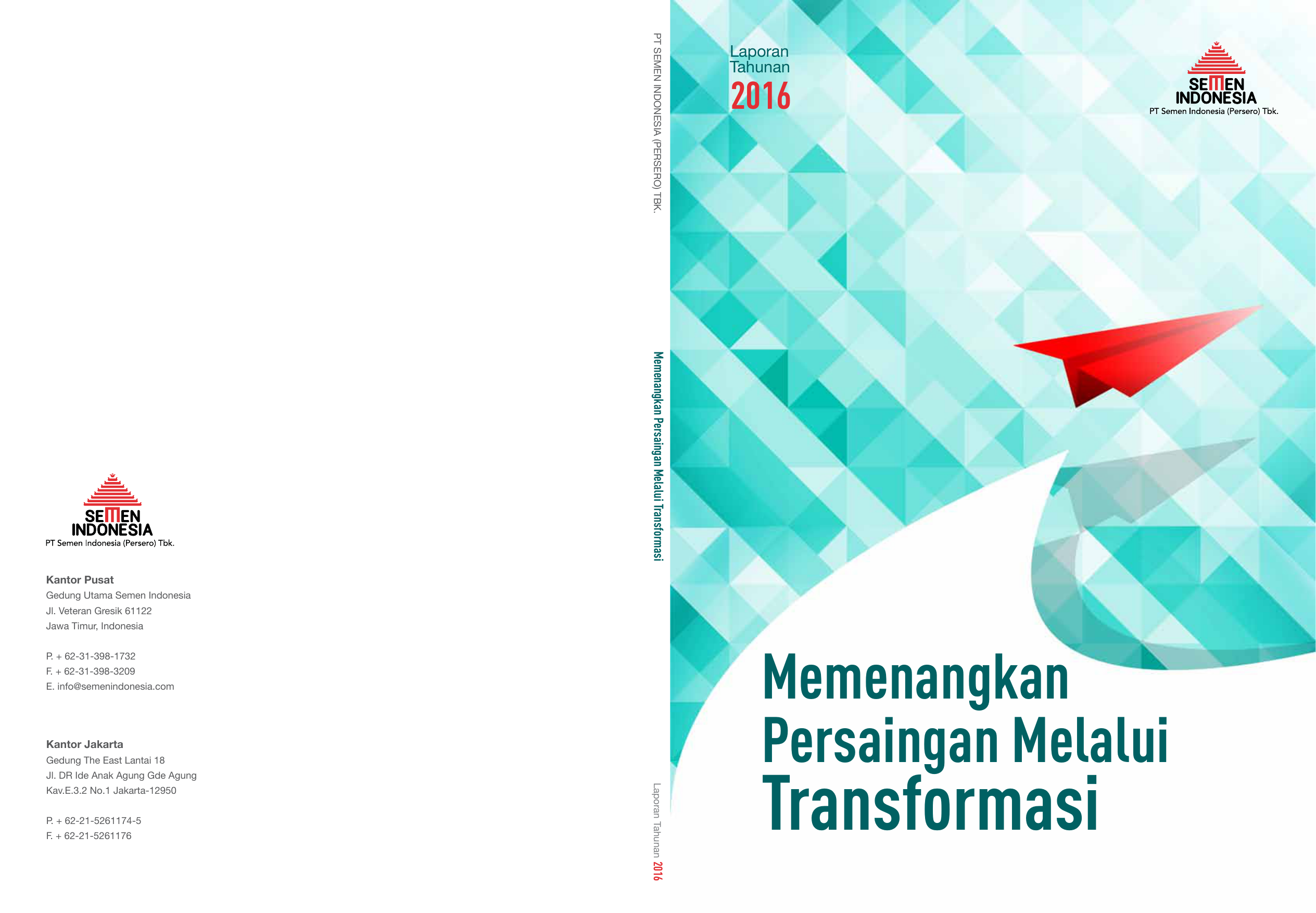 Tbk Laporan Tahunan 2016 Memenangkan Persaingan Melalui Transformasi Kantor Pusat Gedung Utama Semen Indonesia Jl Veteran Gresik Jawa Timur