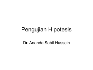 Pengujian Hipotesis - Dr. Ananda Sabil Hussein