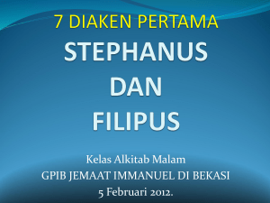 7 diaken pertama. stephanus dan filipus.