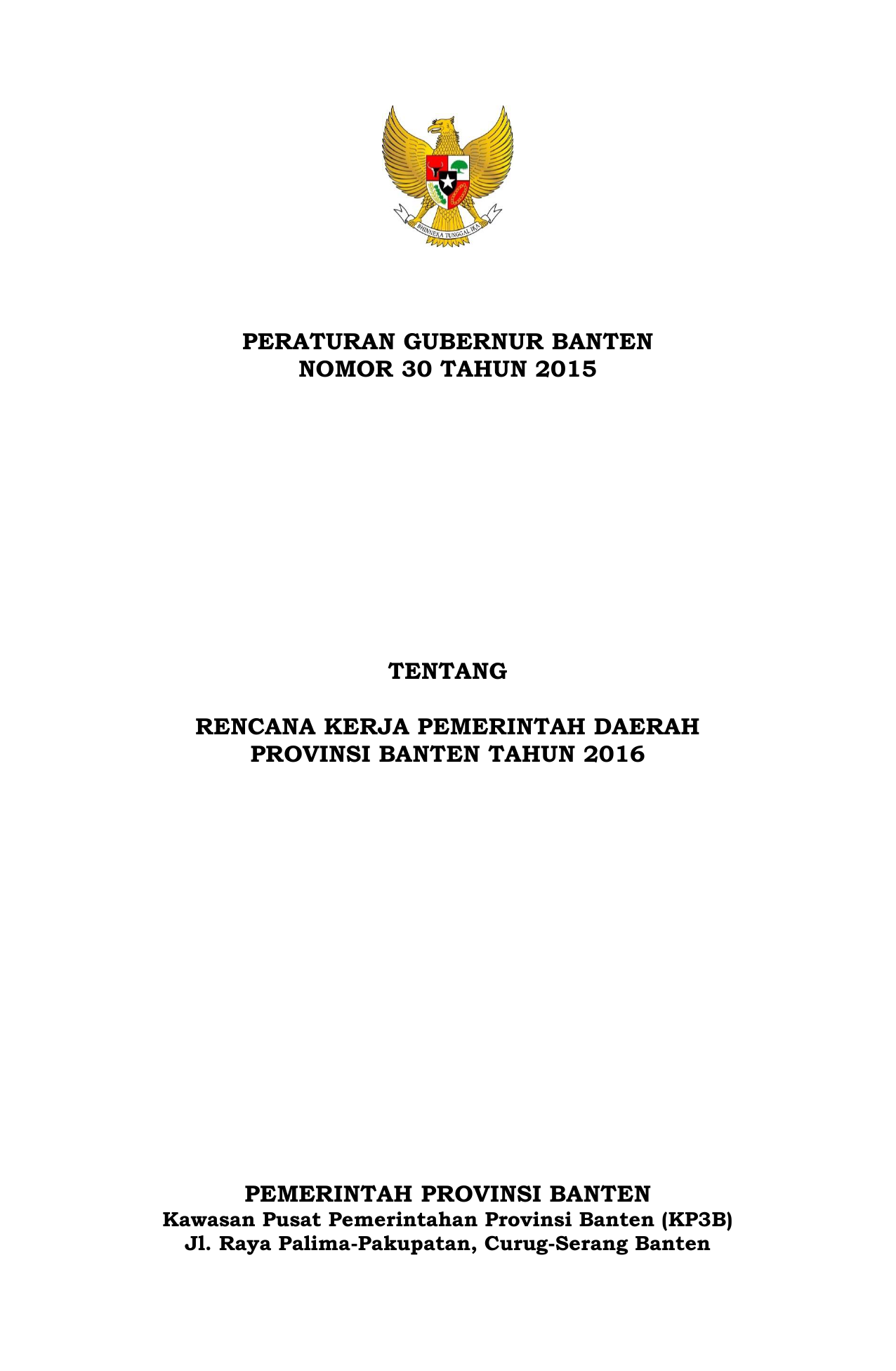 BANTEN TAHUN 2016 PEMERINTAH PROVINSI BANTEN Kawasan Pusat Pemerintahan Provinsi Banten KP3B Jl Raya Palima Pakupatan Curug Serang Banten DAFTAR ISI