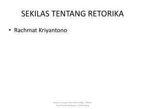 sekilas tentang retorika - Rachmat Kriyantono, Ph.D