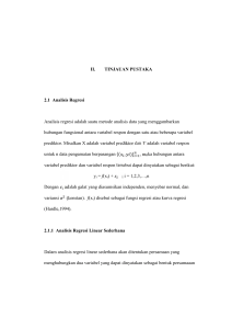 II. TINJAUAN PUSTAKA 2.1 Analisis Regresi Analisis regresi adalah