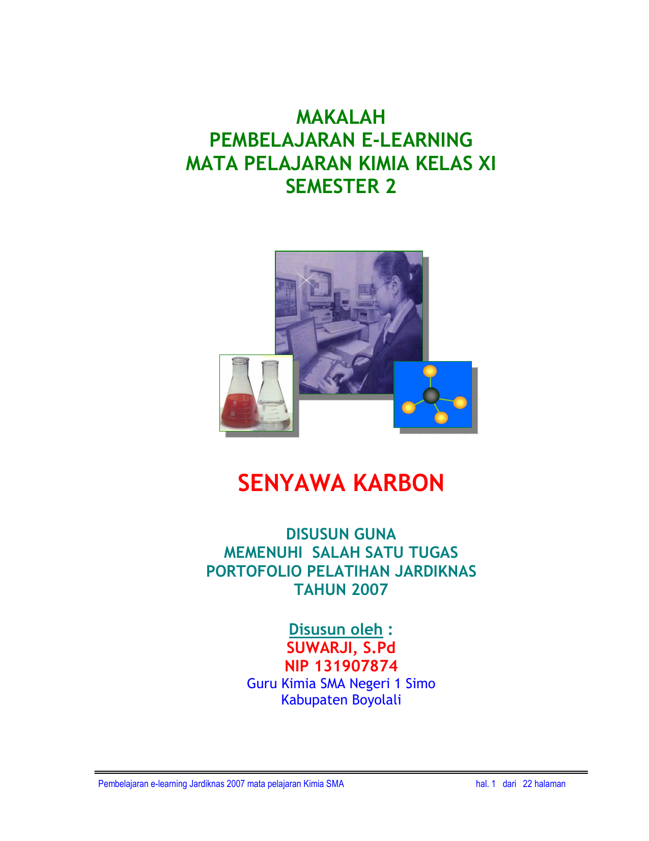 MAKALAH PEMBELAJARAN E LEARNING MATA PELAJARAN KIMIA KELAS XI SEMESTER 2 SENYAWA KARBON DISUSUN GUNA MEMENUHI SALAH SATU TUGAS PORTOFOLIO PELATIHAN