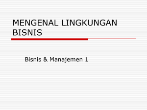 MENGENAL LINGKUNGAN BISNIS