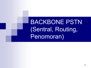 3. Jaringan Backbone, pola routing dan penomoran PSTN