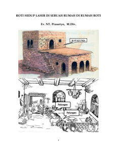 ROTI HIDUP LAHIR DI SEBUAH RUMAH DI RUMAH ROTI Ev. NT