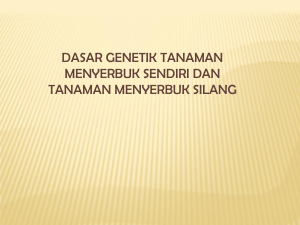 tOPIK 9. DASAR GENETIK TM SENDIRI DAN TM SILANG