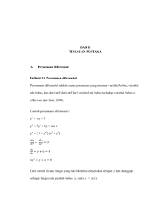 BAB II TINJAUAN PUSTAKA A. Persamaan Diferensial Definisi 2.1