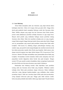 1 BAB I PENDAHULUAN 1.1 Latar Belakang Aliran fluida