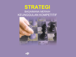 STRATEGI Bagaimana Meraih Keunggulan Kompetitif? - E