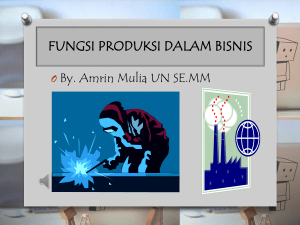 fungsi produksi dalam bisnis - Amrin Mulia U. Nasution, SE,MM.