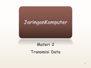 Materi 2 - Transmisi Data