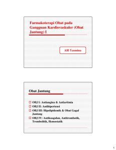 Farmakoterapi Obat pada Gangguan Kardiovaskuler (Obat Jantung) I