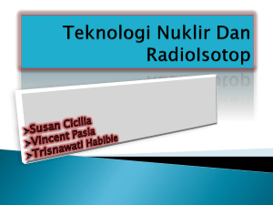 Teknologi Nuklir Dan Radio Isotop