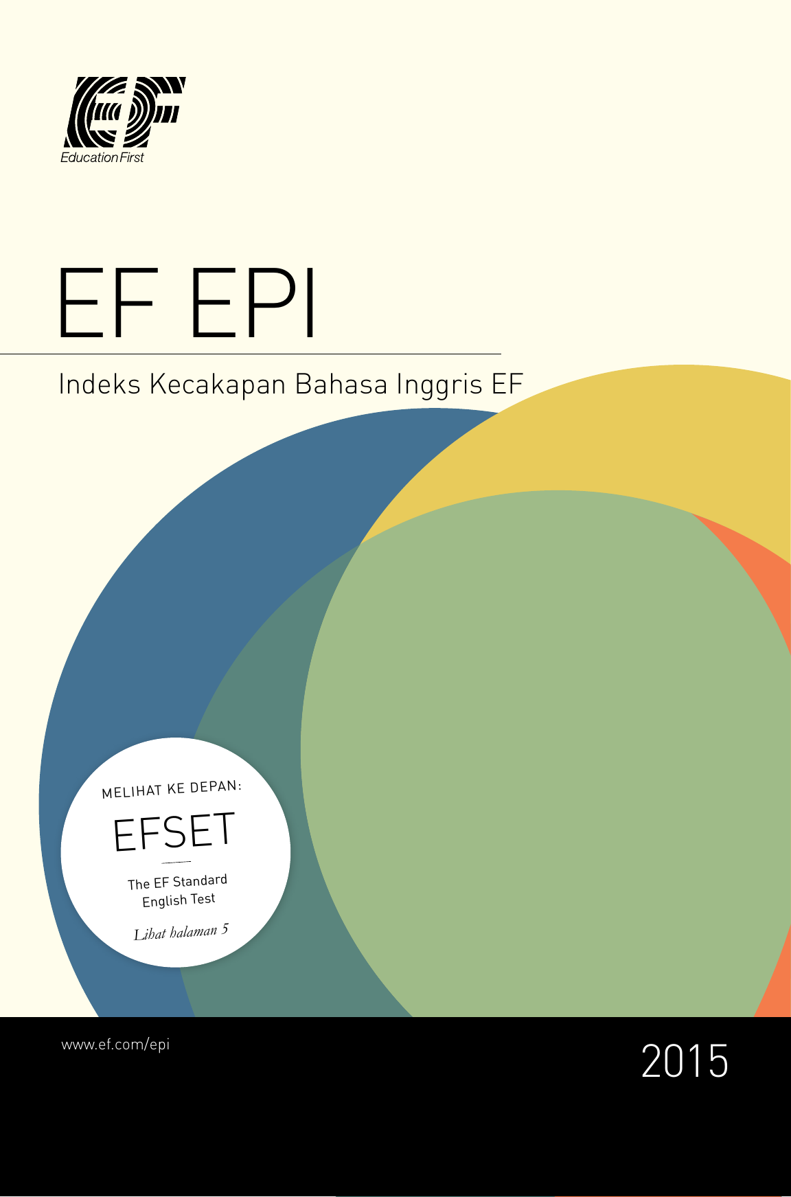 EF EPI Indeks Kecakapan Bahasa Inggris EF PA N M EL IH AT KE DE EFSET The EF Standard English Test Lihat halaman 5 epi 2015 1 Berpartisipasi di