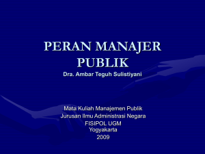 PERAN MANAJER PUBLIK Dra. Ambar Teguh Sulistiyani