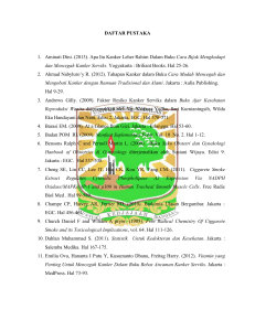 DAFTAR PUSTAKA 1. Aminati Dini. (2013). Apa Itu Kanker Leher