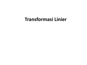 Definisi : Transformasi Linier