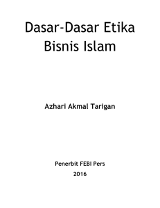 Dasar-Dasar Etika Bisnis Islam - Fakultas Ekonomi dan Bisnis Islam