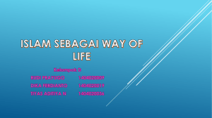 ISLAM SEBAGAI WAY of LIFE