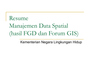 Resume Manajemen Data Spatial (hasil FGD