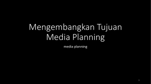 mengembangkan tujuan media planning
