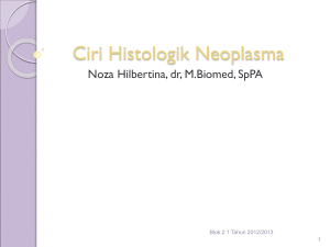Ciri Histologik Neoplasma