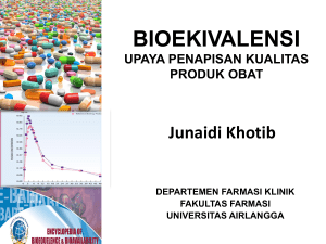 BIOEKIVALENSI UPAYA PENAPISAN KUALITAS PRODUK OBAT