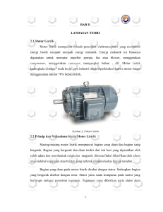 BAB II LANDASAN TEORI 2.1 Motor Listrik Motor