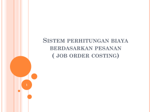 Sistem perhitungan biaya berdasarkan pesanan ( job order costing)