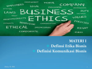 1 TM – Definisi Etika Bisnis dan Komunikasi Bisnis