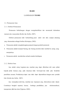 BAB2 LANDASAN TEORI 2.1. Pemasaran Jasa 2.1.1. Defmisi