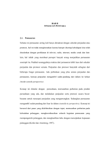 BAB II TINJAUAN PUSTAKA 2.1. Pemasaran Selama ini pemasaran