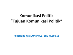 Komunikasi Politik “Tujuan Komunikasi Politik”