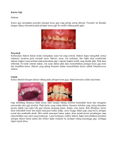 Karies Gigi Definisi Karies gigi merupakan penyakit jaringan keras