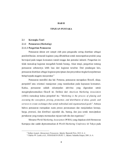 BAB II TINJUAN PUSTAKA 2.1 Kerangka Teori 2.1.1 Pemasaran