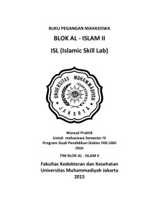 BUKU PEGANGAN MAHASISWA BLOK AL - ISLAM II ISL (Islamic Skill Lab