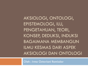 Aksiologi, ontologi, epistemologi, imu