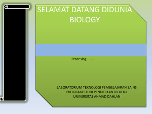 SELAMAT DATANG DIDUNIA BIOLOGY