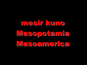 mesir kuno Mesopotamia Mesoamerica