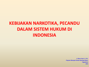 kebijakan narkotika, penasun dalam sistem hukum indonesia