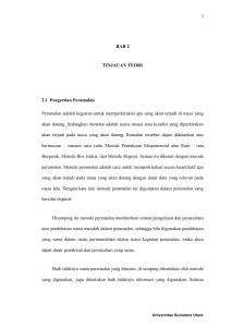 7 BAB 2 TINJAUAN TEORI 2.1 Pengertian Peramalan Peramalan